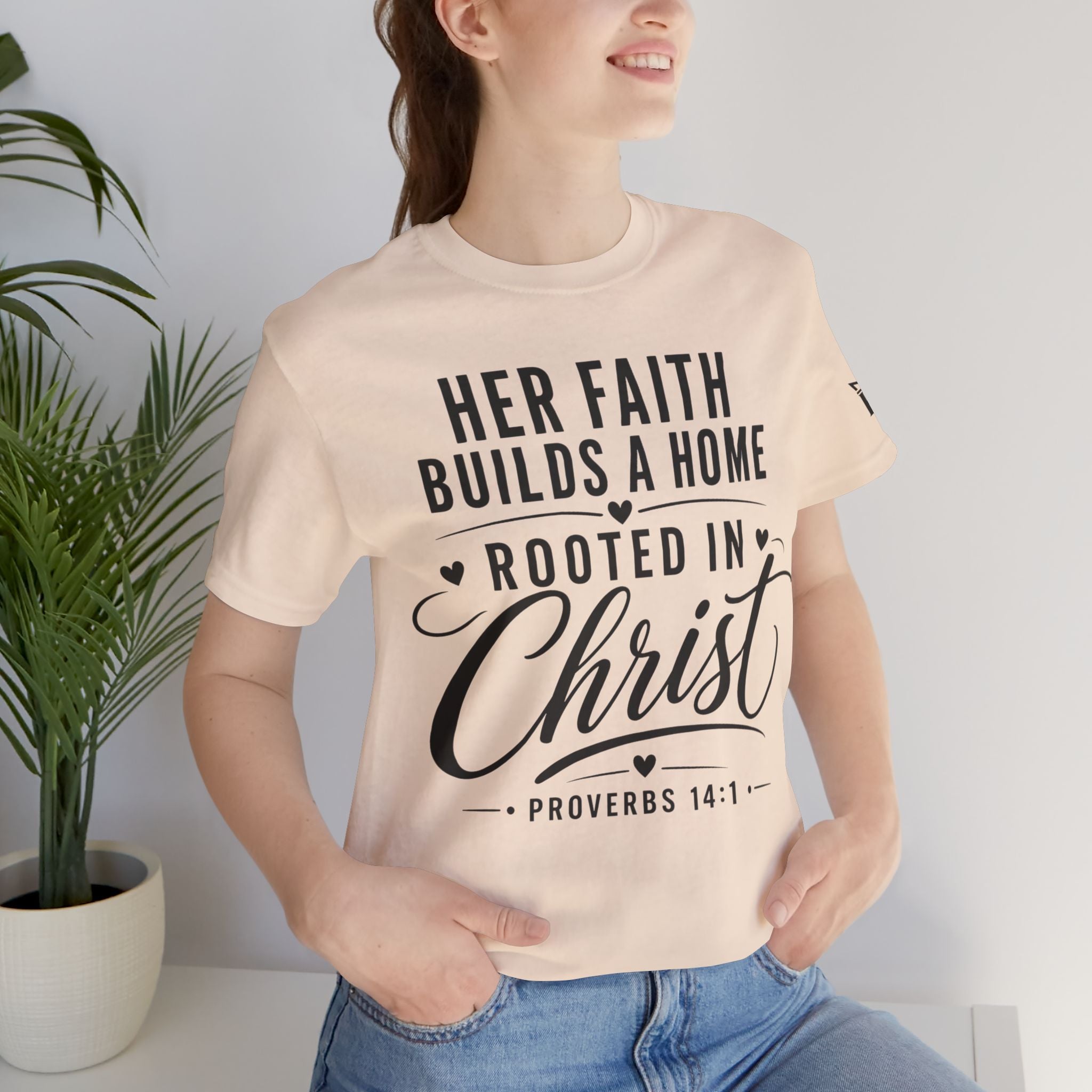 Her Faith Builds a Home Rooted in Christ Tee
